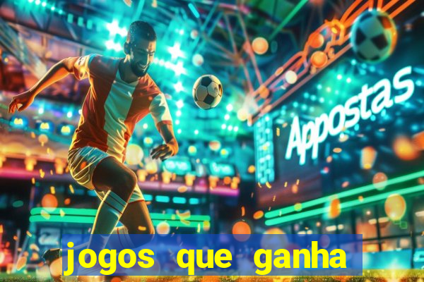 jogos que ganha dinheiro sem precisar depositar nada